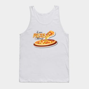 Love Pizza Always Tank Top